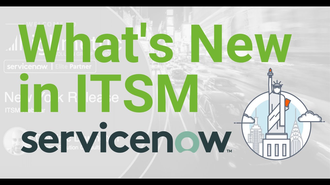 What's New in ServiceNow's New York Release - Part 1 of 3 - IT Service Management