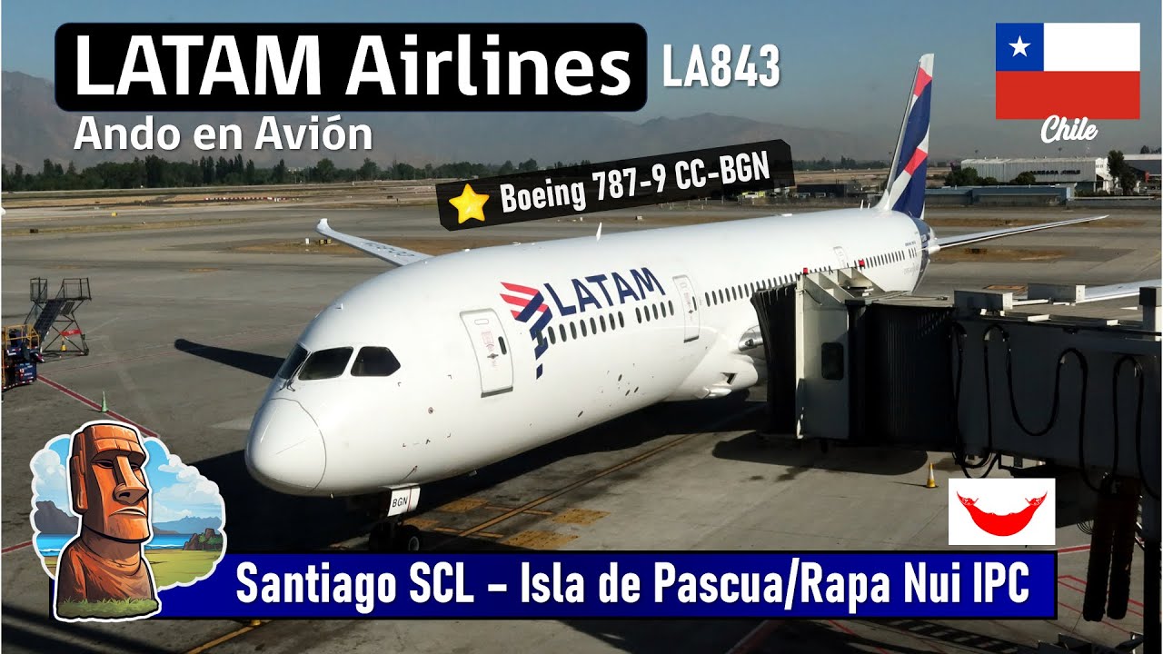Рейс LATAM Airlines из Сантьяго на остров Пасхи на Boeing 787 CC-BGN