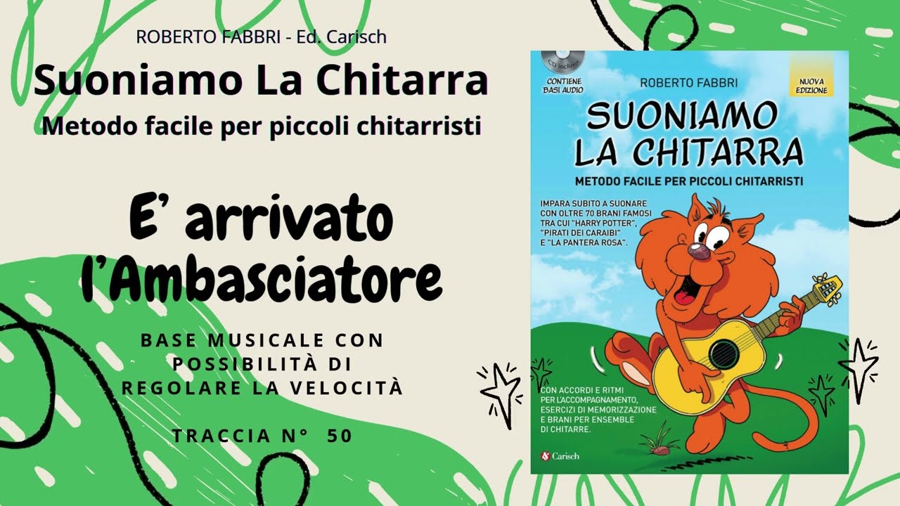 E' arrivato l'Ambasciatore BASE MUSICALE Traccia 50 - Suoniamo la Chitarra di Roberto Fabbri
