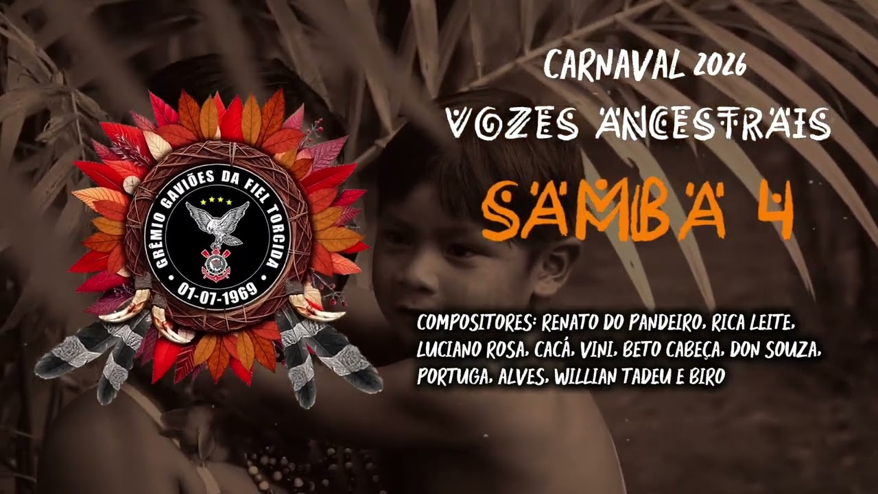 GAVI&Otilde;ES DA FIEL - 2026 - SAMBA CONCORRENTE 4 - VOZES ANCESTRAIS PARA UM NOVO AMANH&Atilde;
