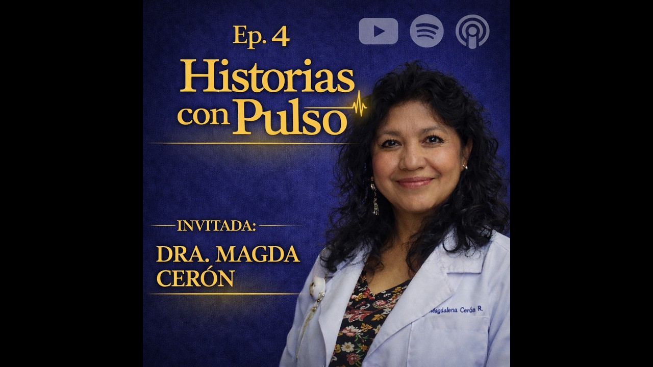 #004 Dra Magda Cerón|Pediatra Especialista en Enfermedades Raras|Empatía, Vencer al Cáncer, Vivir