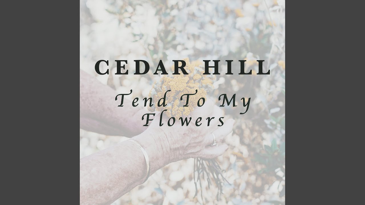 Tend To My Flowers