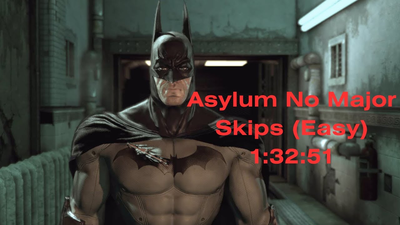 Batman: Arkham Asylum No Major Skips (Easy) 1:32:51 (Obsolete & Former World Record)