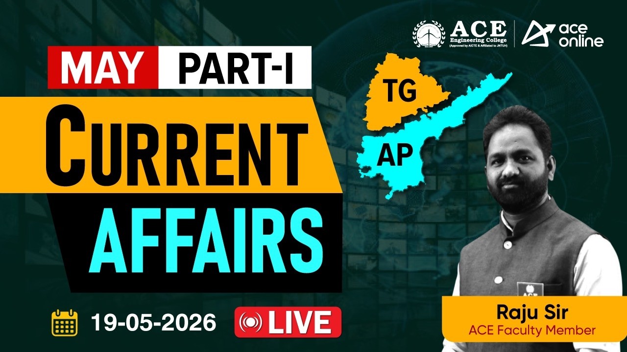 May 2026 Current Affairs Part 1 | Must-Know Topics for TGPSC & APPSC Exam | ACE Online