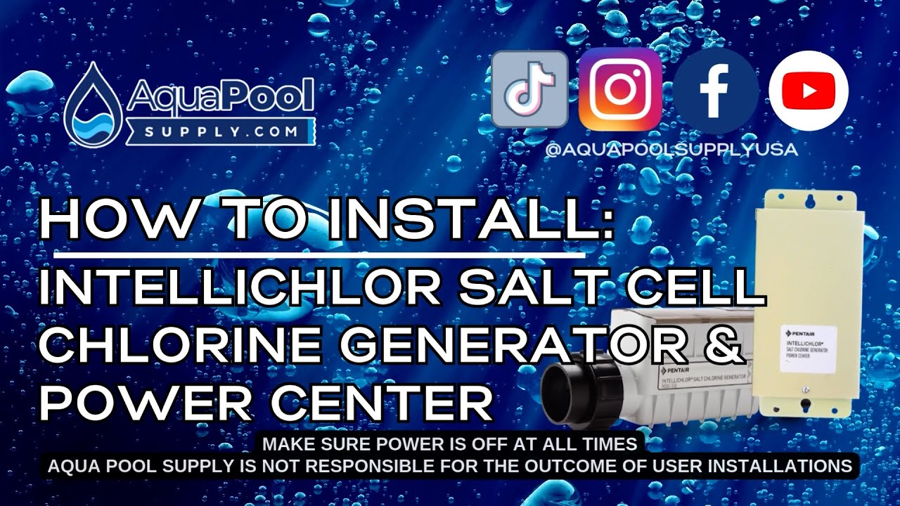 How to Install the Pentair IntelliChlor IC40 Salt Cell & Power Center