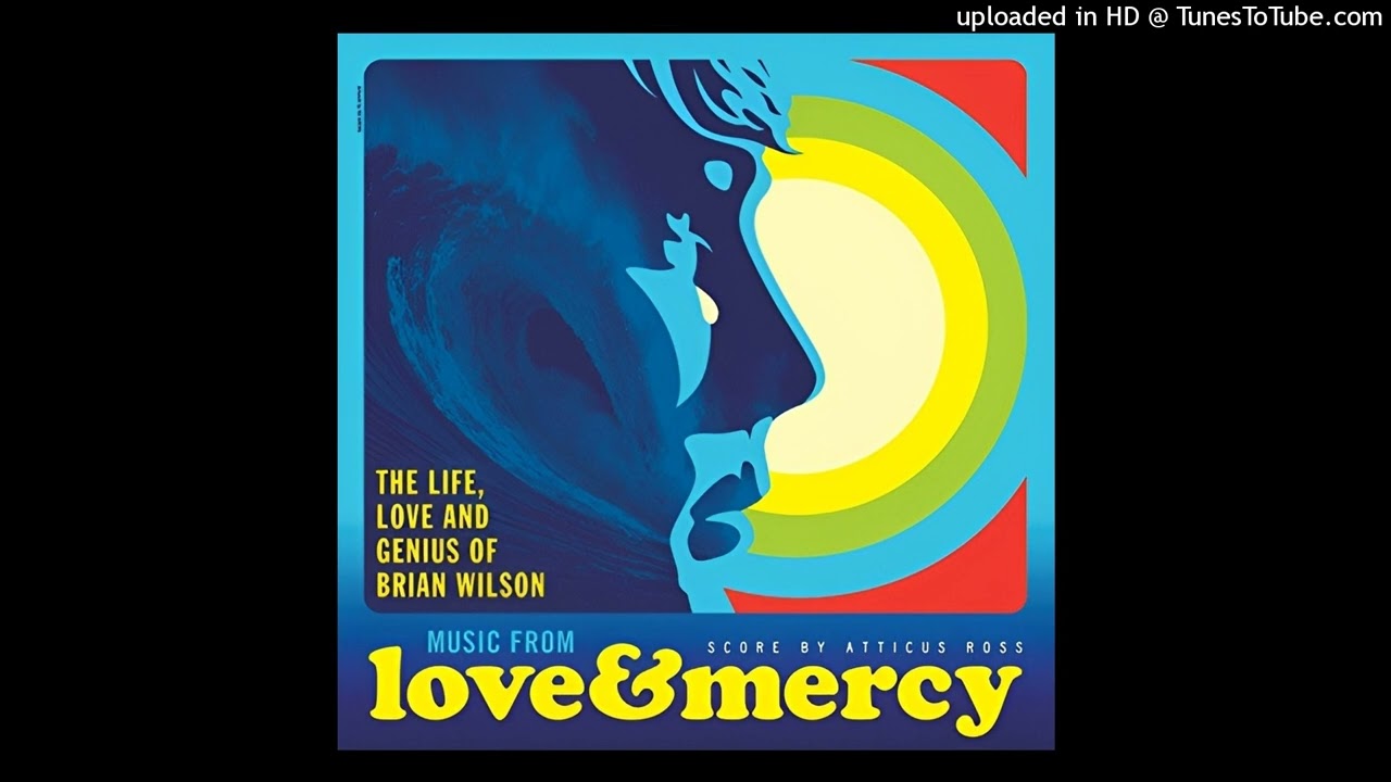 Love & Mercy OST - Hallucination - Screaming, Crying, I Live For The Sun