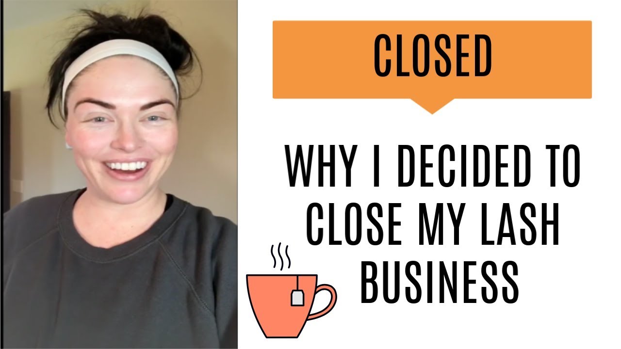 SHUTTING DOWN MY LASH BUSINESS | LASH ARTIST + ESTHETICIAN