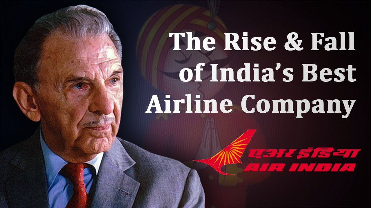 The Rise & Fall of Air India: Business Strategies & Case Study on Air India | Failure of Air India