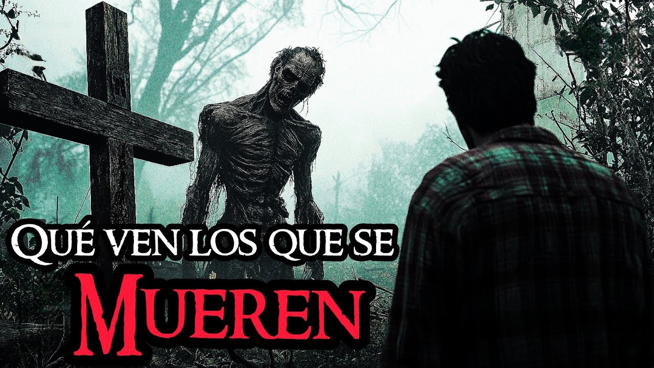 MI EXPERIENCIA CON LA VIDA DETRÁS DE LA MUERTE: QUE VEN LOS QUE SE MUEREN