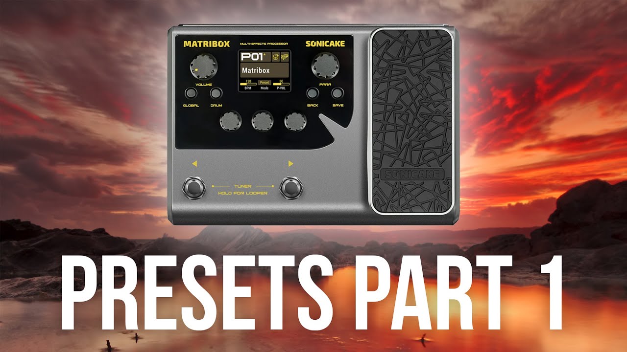 Sonicake Matribox Presets - PART 1