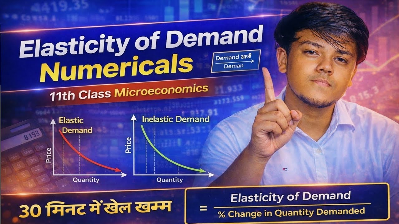 Elasticity of Demand Numericals | ONE SHOT💯 | 11th Microeconomics | 30 मिनट में खेल खत्म🔥