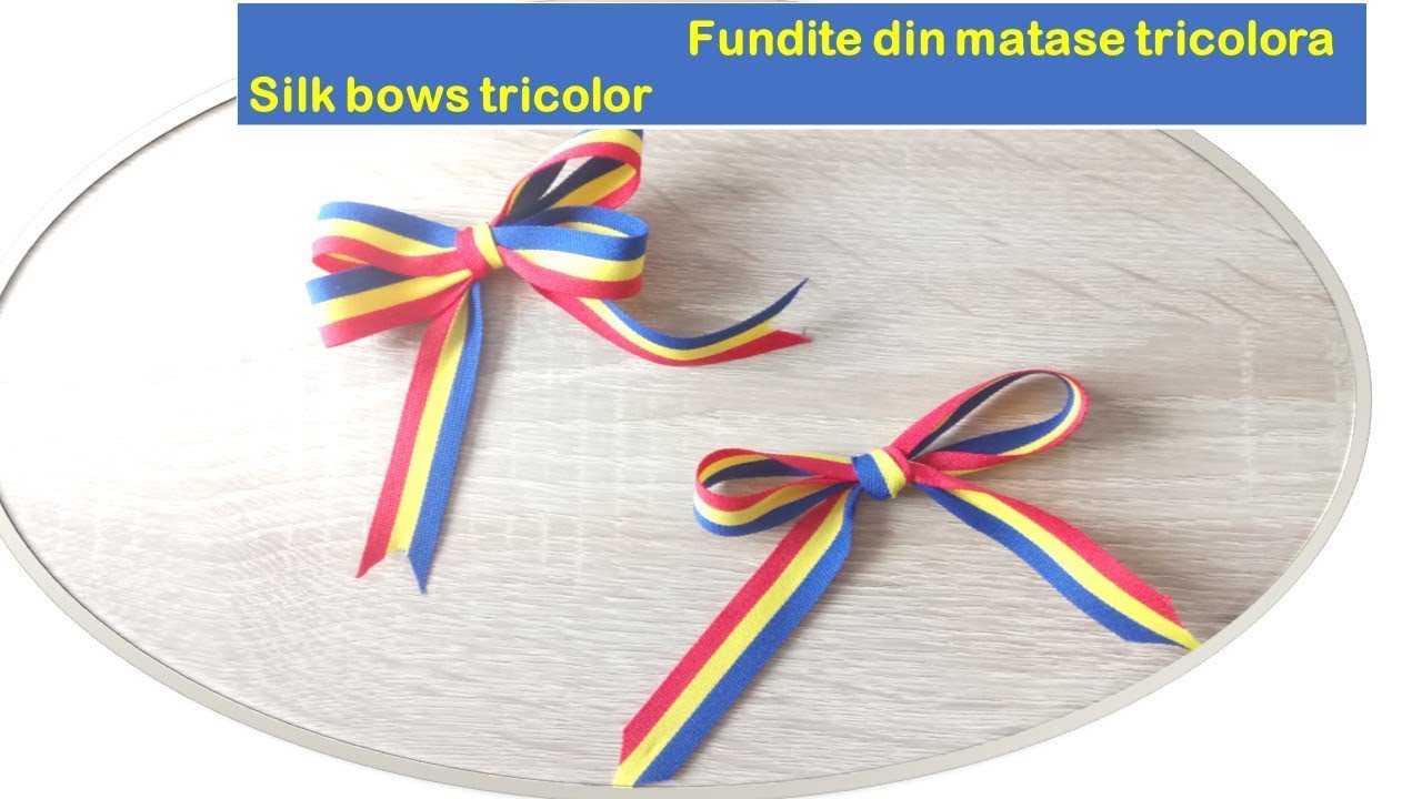 Fundite din matase TRICOLORA    - Silk bows Tricolor - Easy bow -Tutorial/DIY