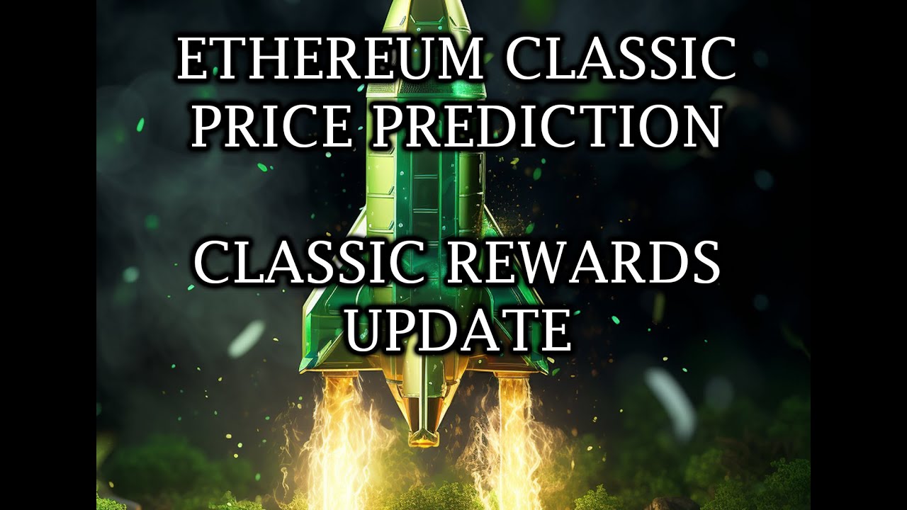 Classic Rewards update & Ethereum Classic price prediction