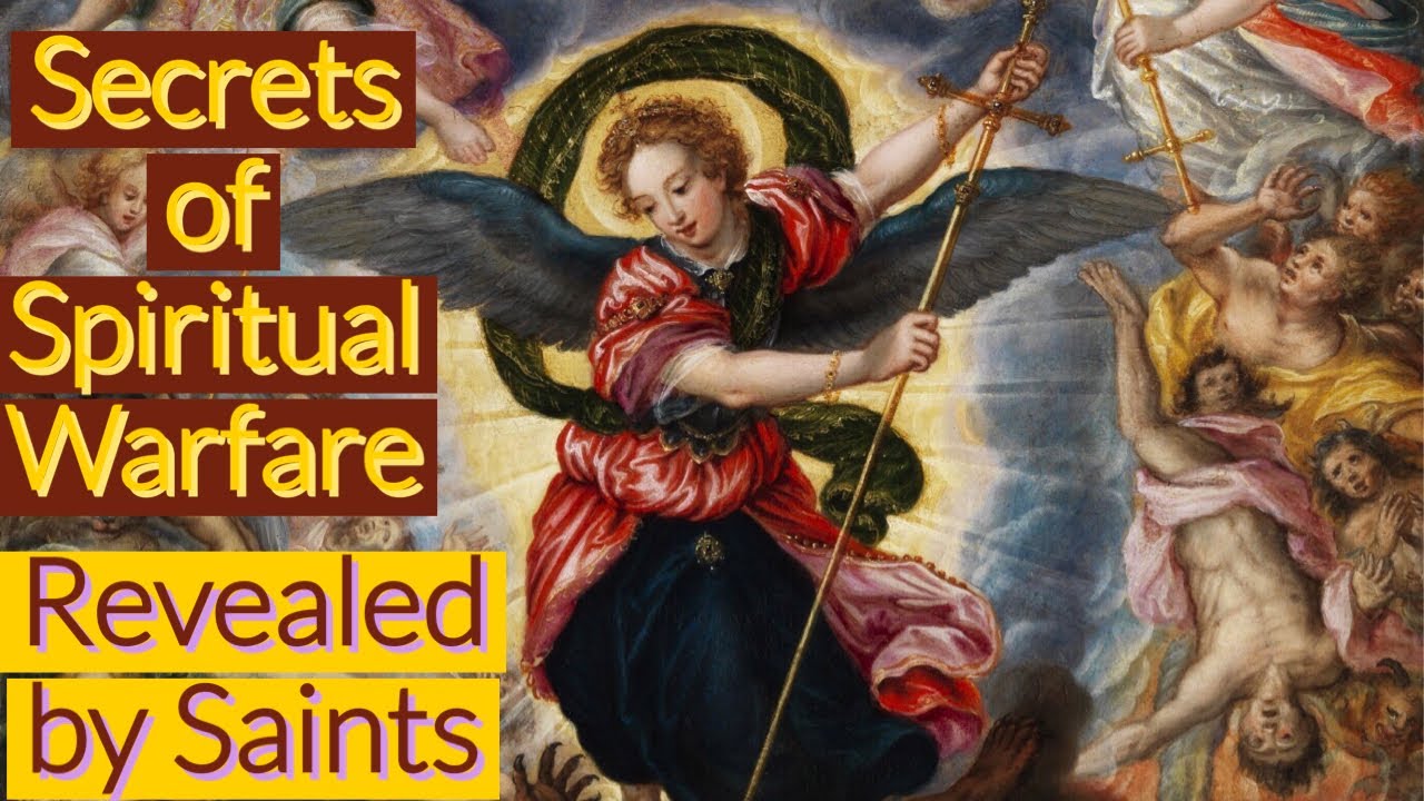 Secrets of Spiritual Warfare Revealed by Saints and Mystics