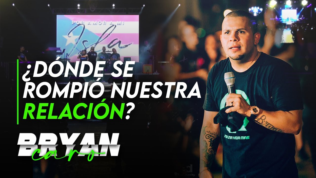 Tema: ¿Dónde se rompió nuestra relación? - Bryan Caro