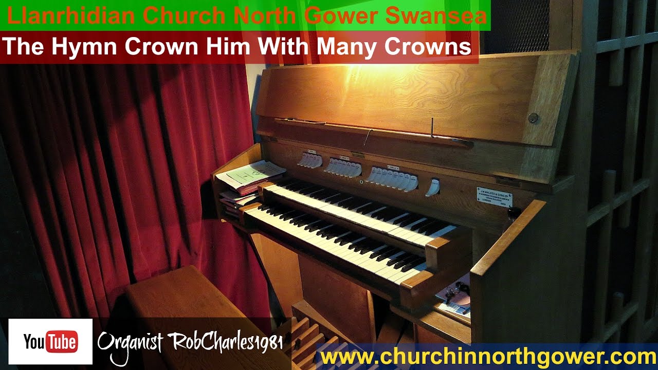 Crown Him With Many Crowns: Llanrhidian Church North Gower Swansea