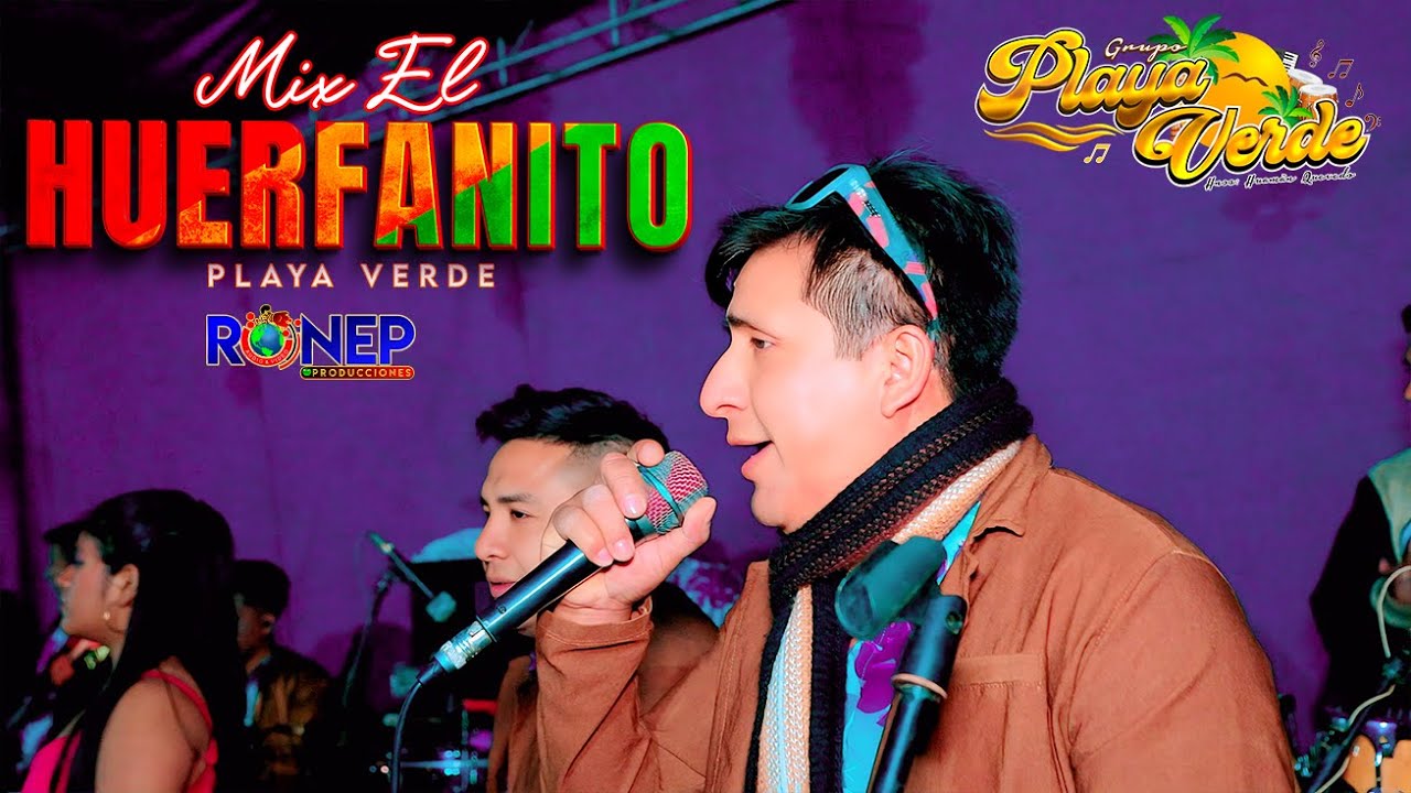 PLAYA VERDE - MIX HUERFANITO - EN CONCIERTO 2025