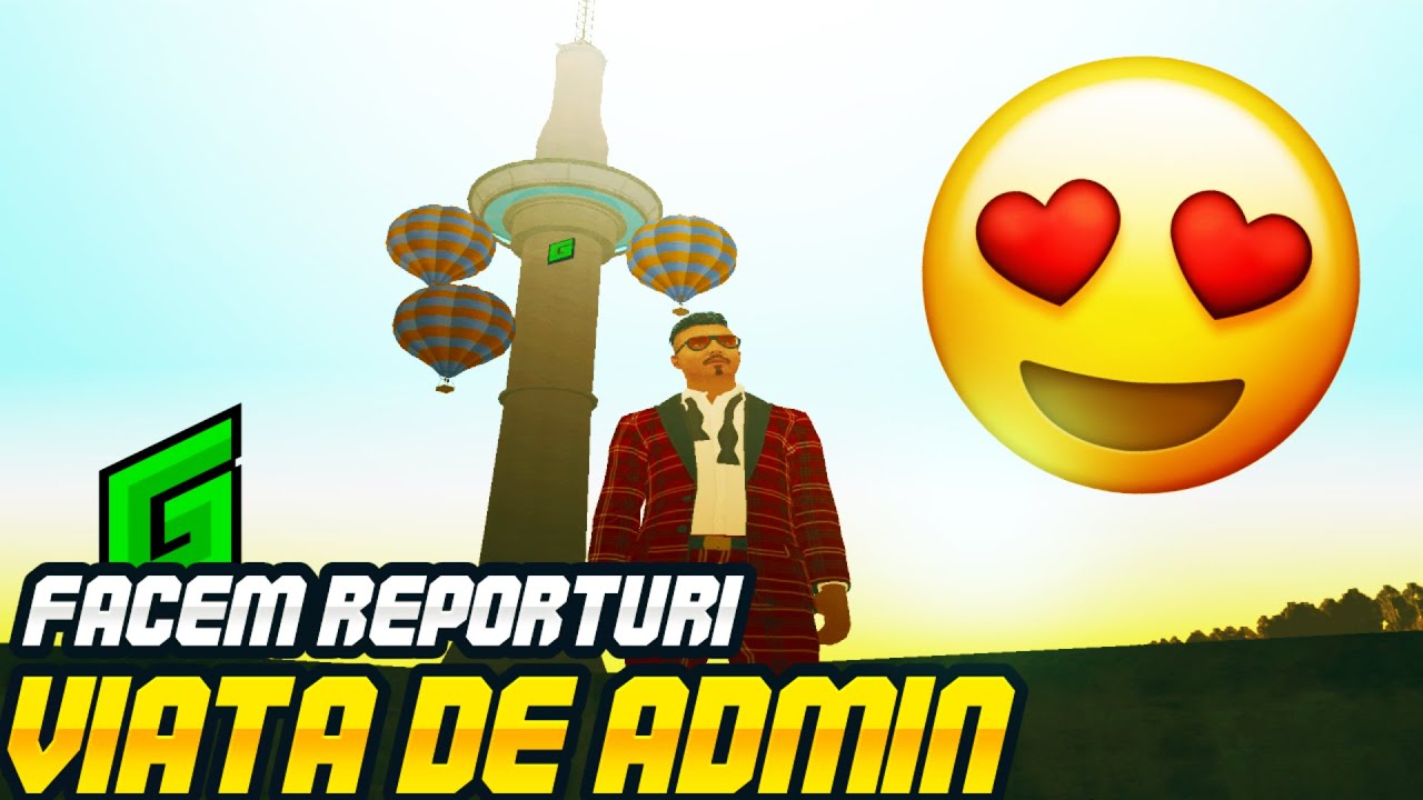 ✨ UN ADMIN CARE ISI FACE TREABA - VIATA DE ADMIN 🔴 SAMP GREENSTONE 🔴