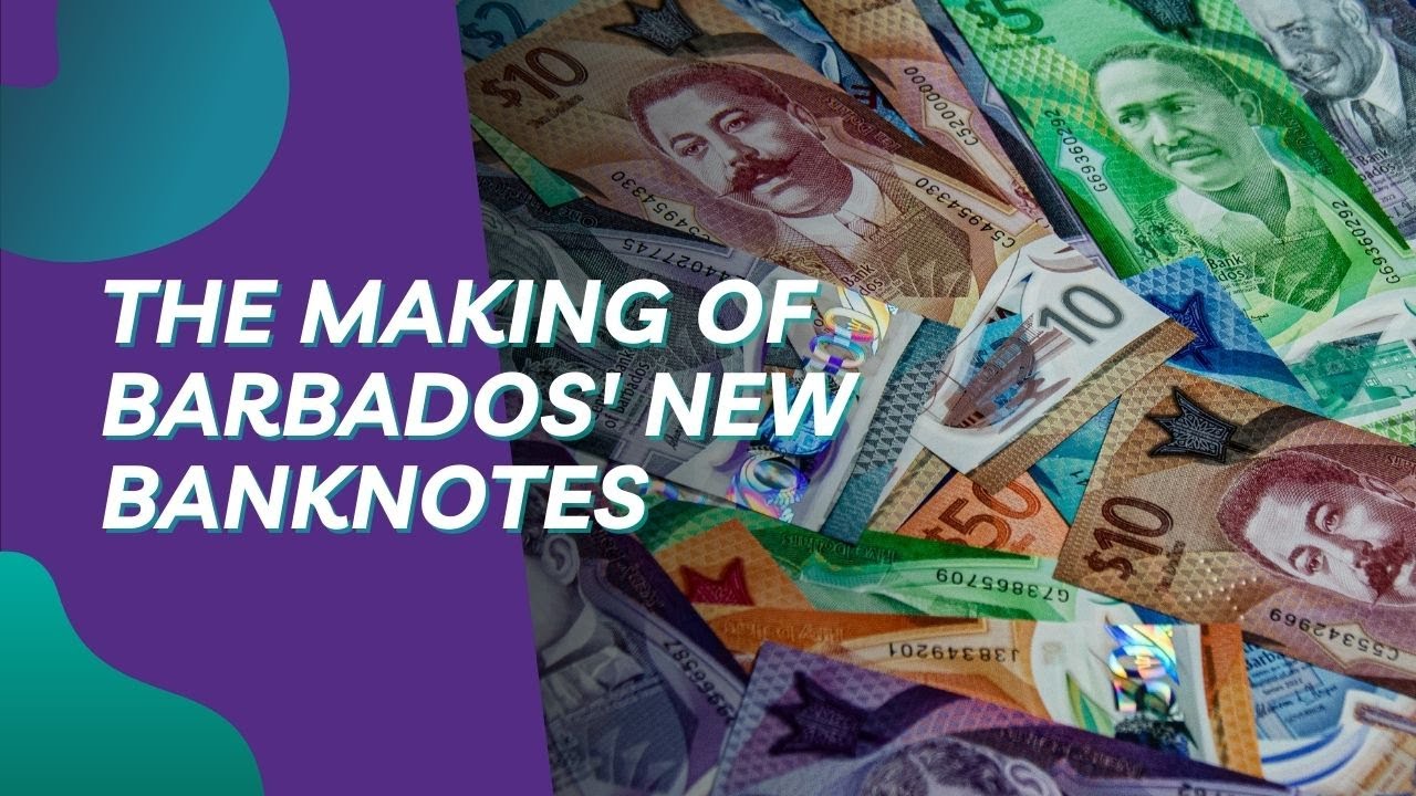 The Making of Barbados' New Banknote Series