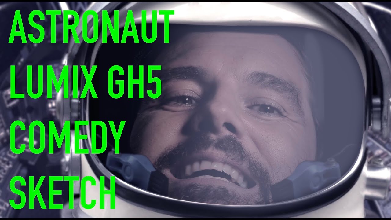 GH5 comedy skit  - Astronaut   -  #comedy sketch #GH5 #Lumix #NASA
