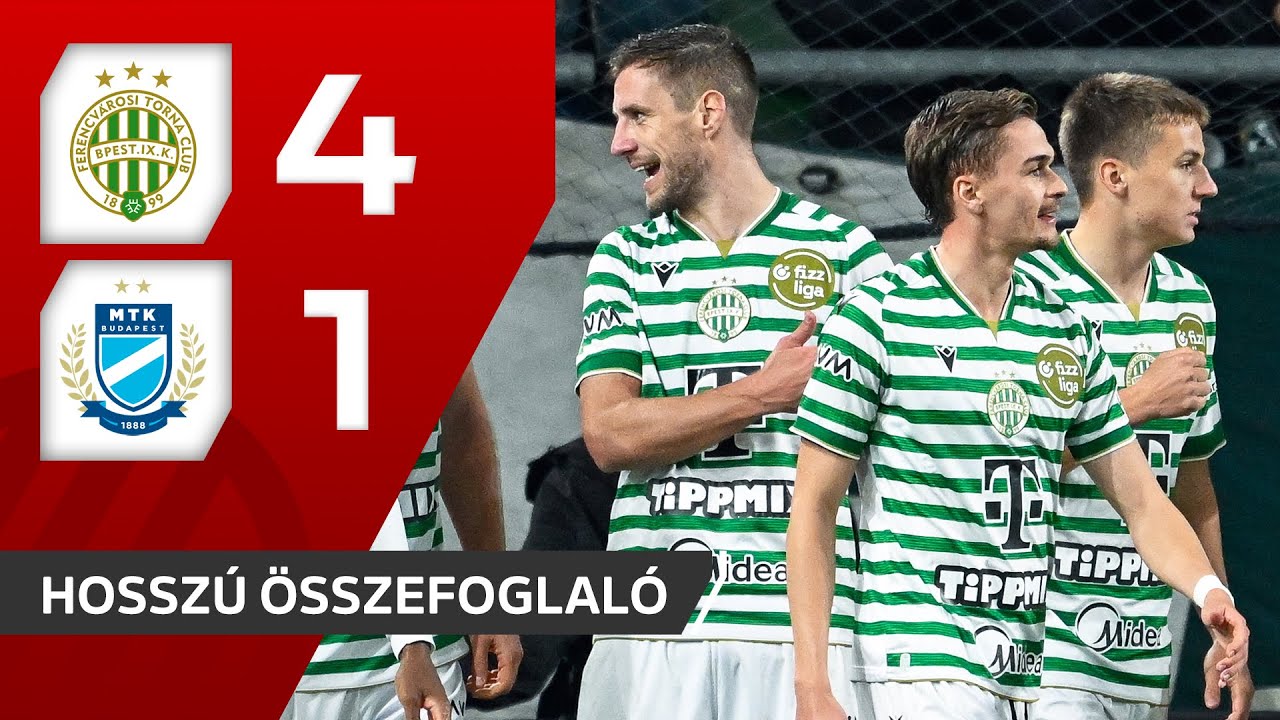 Fizz Liga: Ferencváros–MTK Budapest 4–1 | hosszú összefoglaló