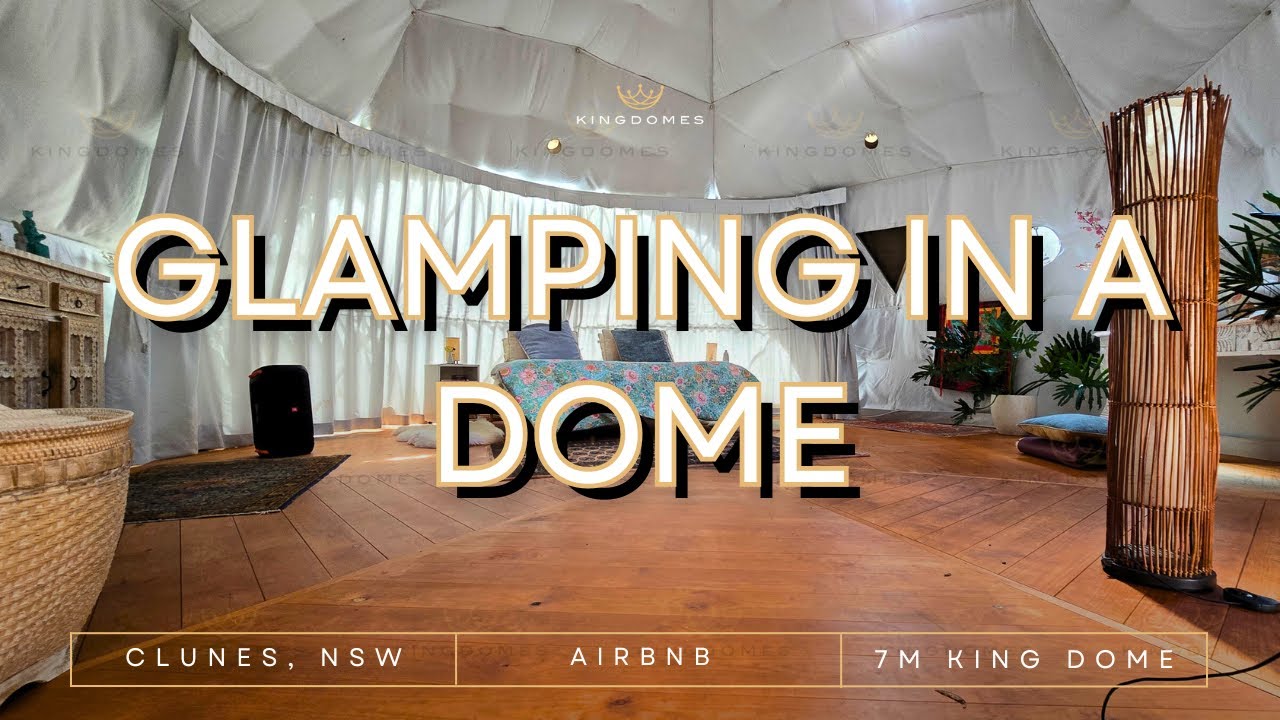 Luxury 7m King Dome Walkthrough in Clunes NSW | Indoor-Outdoor Glamping Retreat