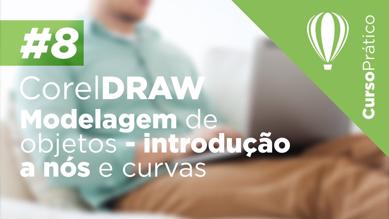 Curso prático de CorelDRAW #8 - Modelagem de objetos, introdução a nós e curvas