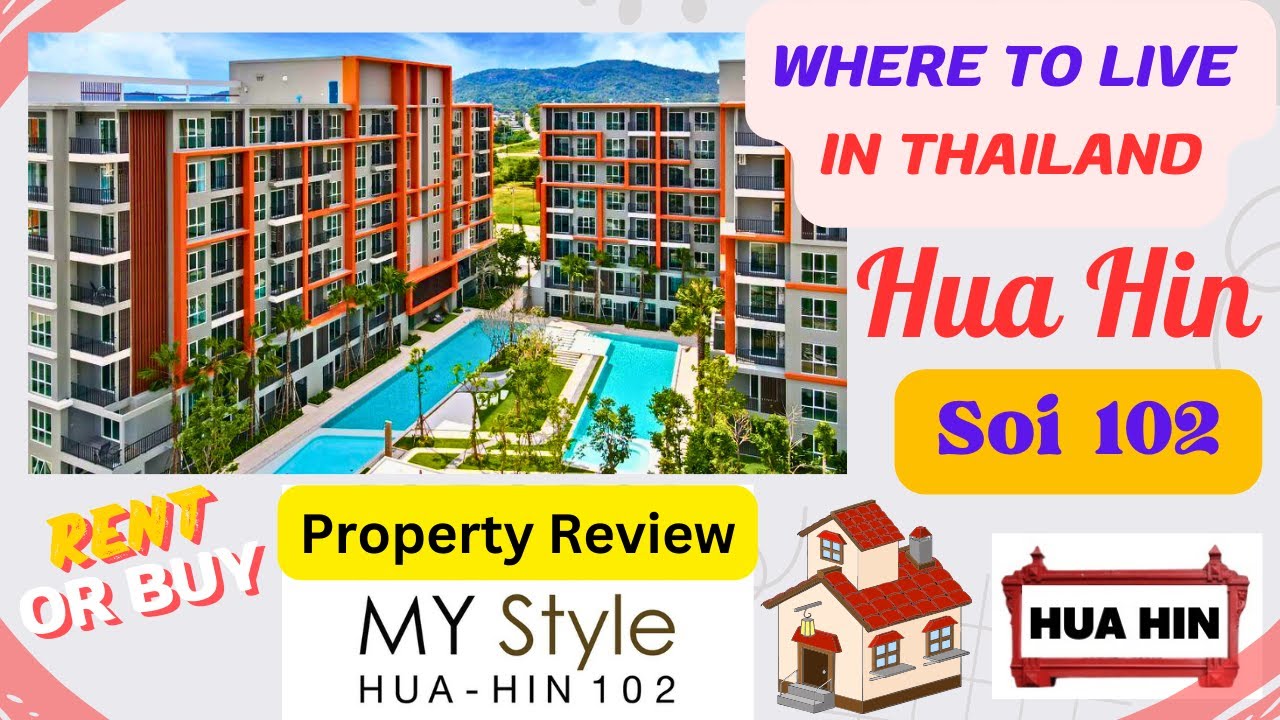My Style Property Review - Soi 102 Hua Hin - Rent or Buy