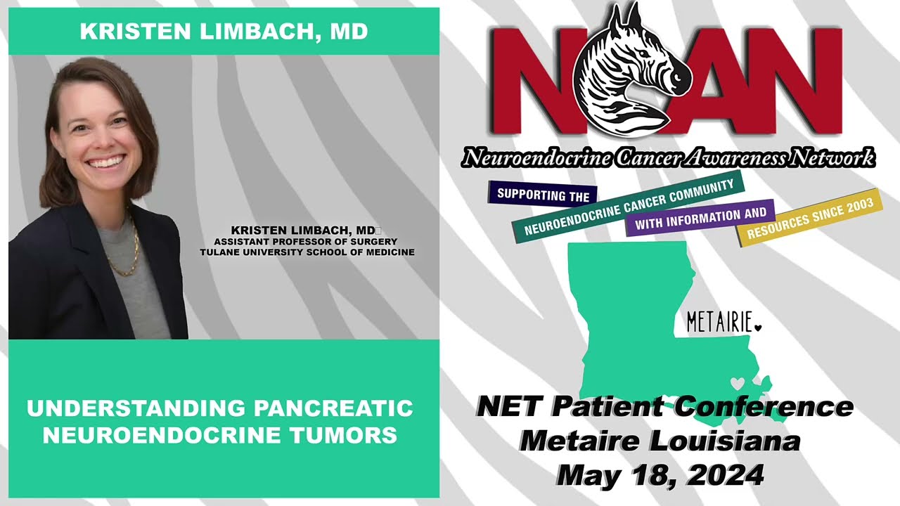 NCAN NET Patient Conference - New Orleans - Kristen Limbach MD - Pancreatic Neuroendocrine Tumors