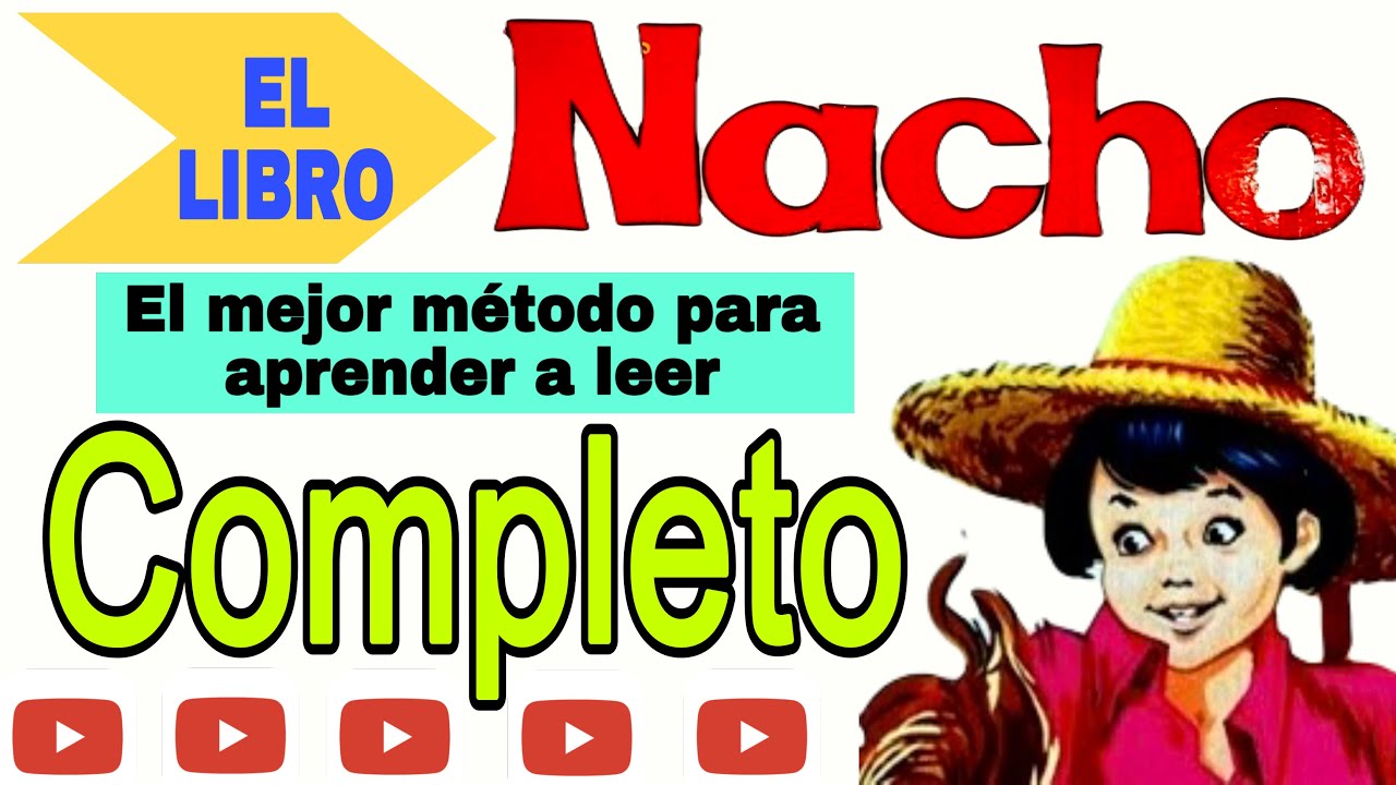 El libro Nacho completo para aprender a leer fácil y rápido/ El libro Nacho/ Nacho lee.