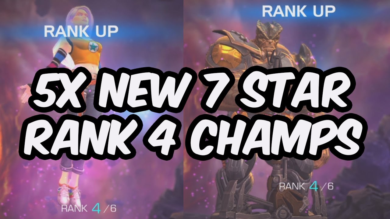 5x New 7 Star Rank 4 Champions - NEW TOP CHAMPION TIME!!!! - Marvel Contest of Champions