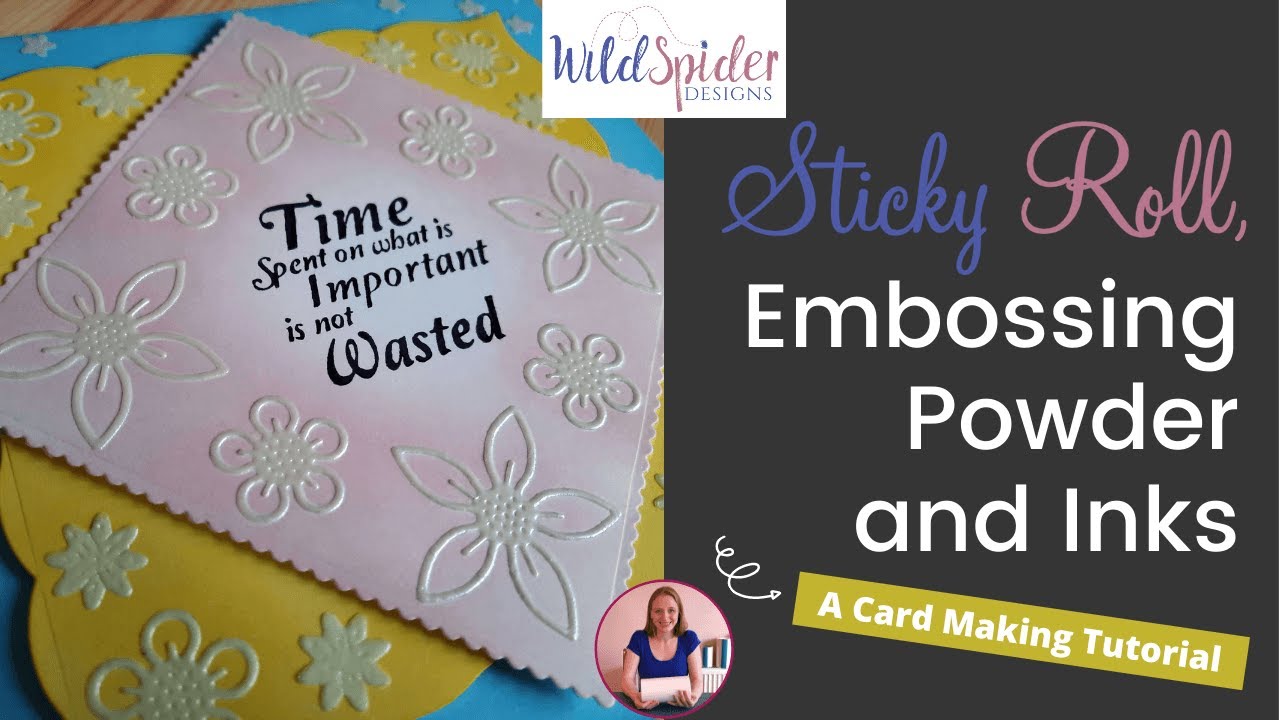 Sticky Roll, Embossing Powder and Inks