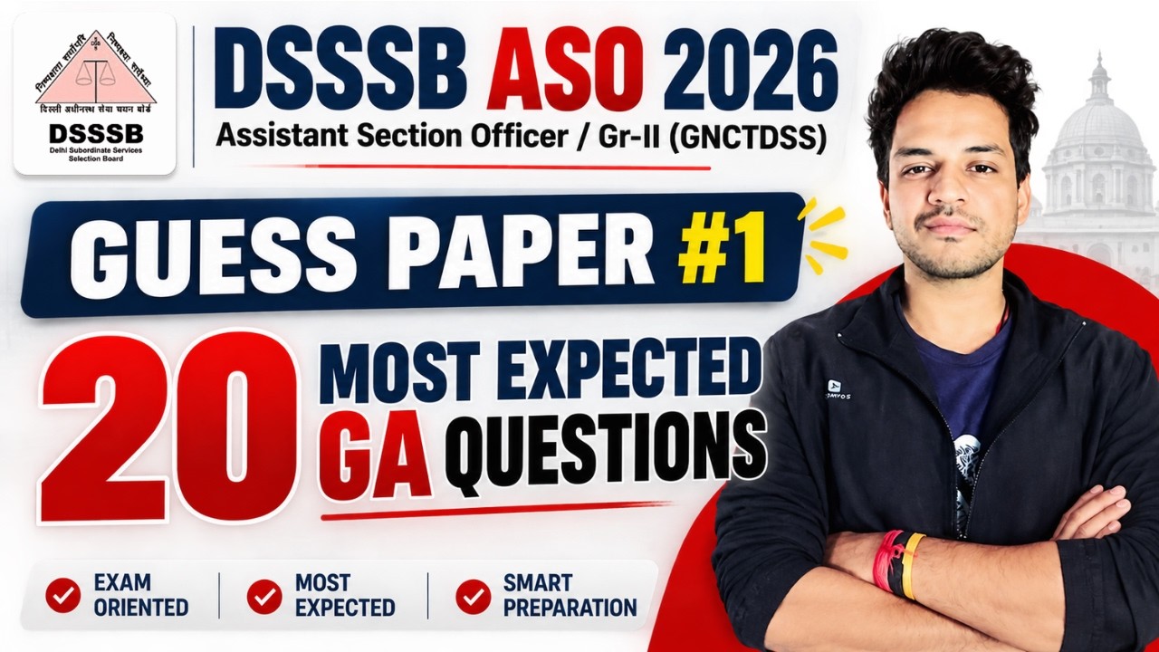 DSSSB  2026 Guess Paper #1 | 20 Most Expected GA Questions | ASO Assistant Section Officer Exam