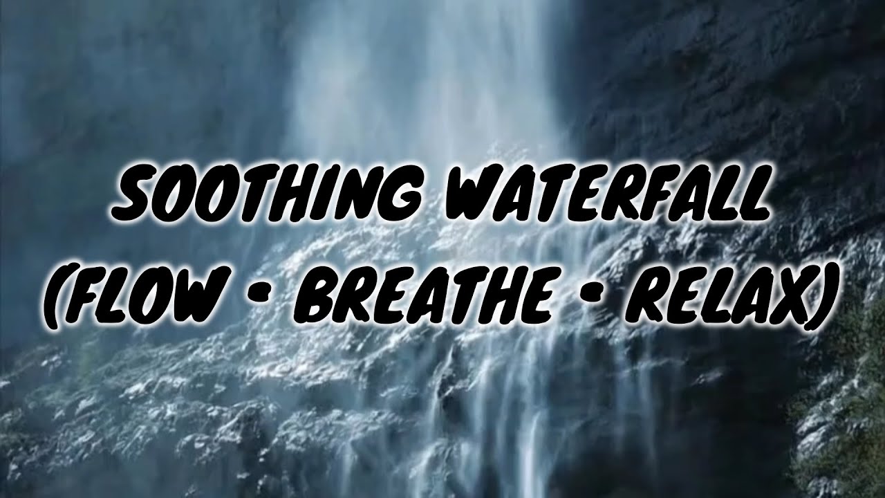 Soothing Waterfall Sounds for Meditation, Calm & Inner Peace