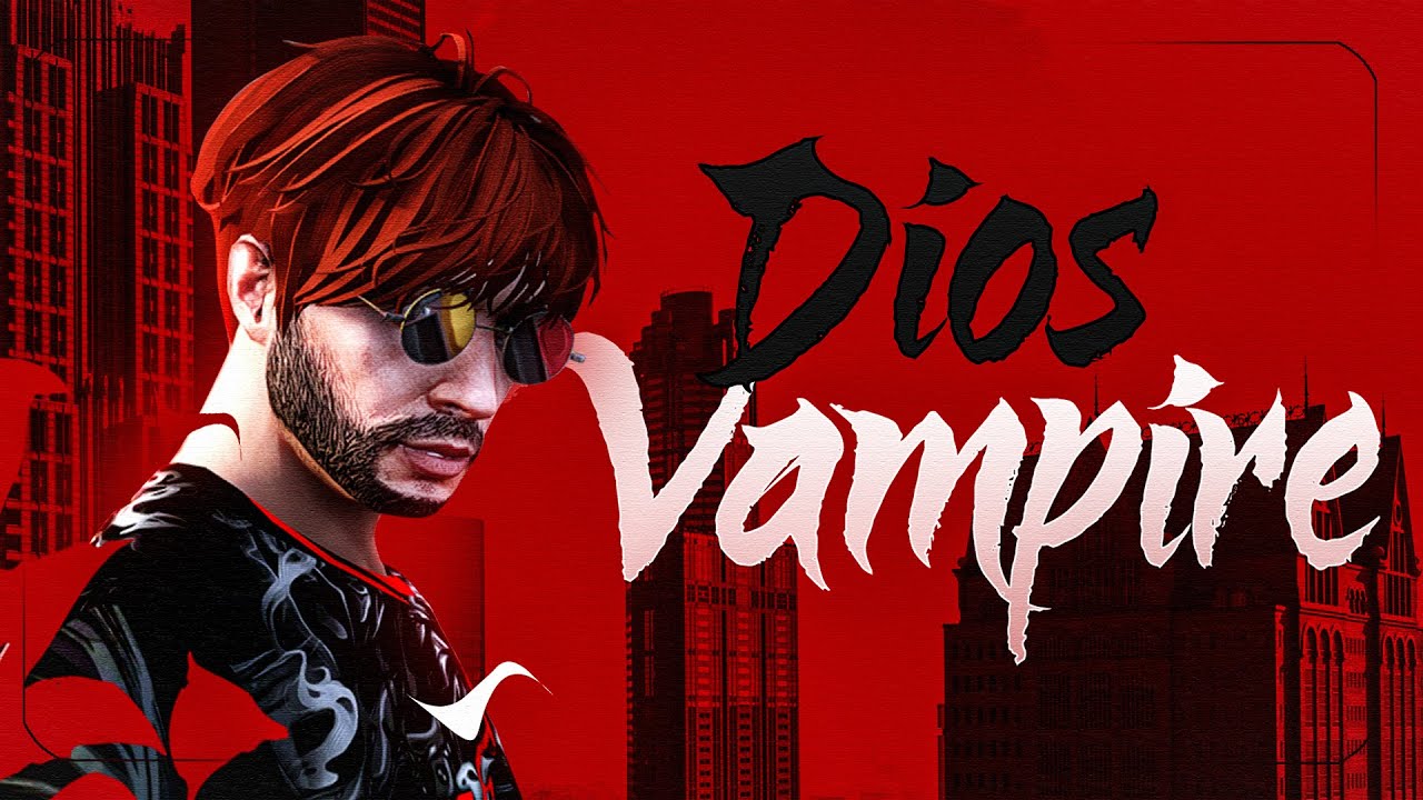 HI ALL  || DIOS VAMPIRE