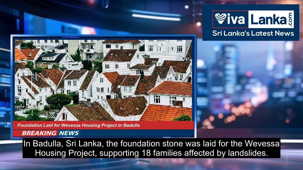 Foundation Laid for Wevessa Housing Project in Badulla