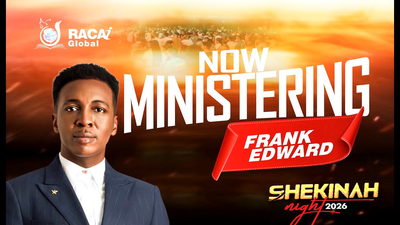 FRANK EDWARDS DELIVERS POWERFUL MINISTRATION AT SHEKINAH NIGHT 2026