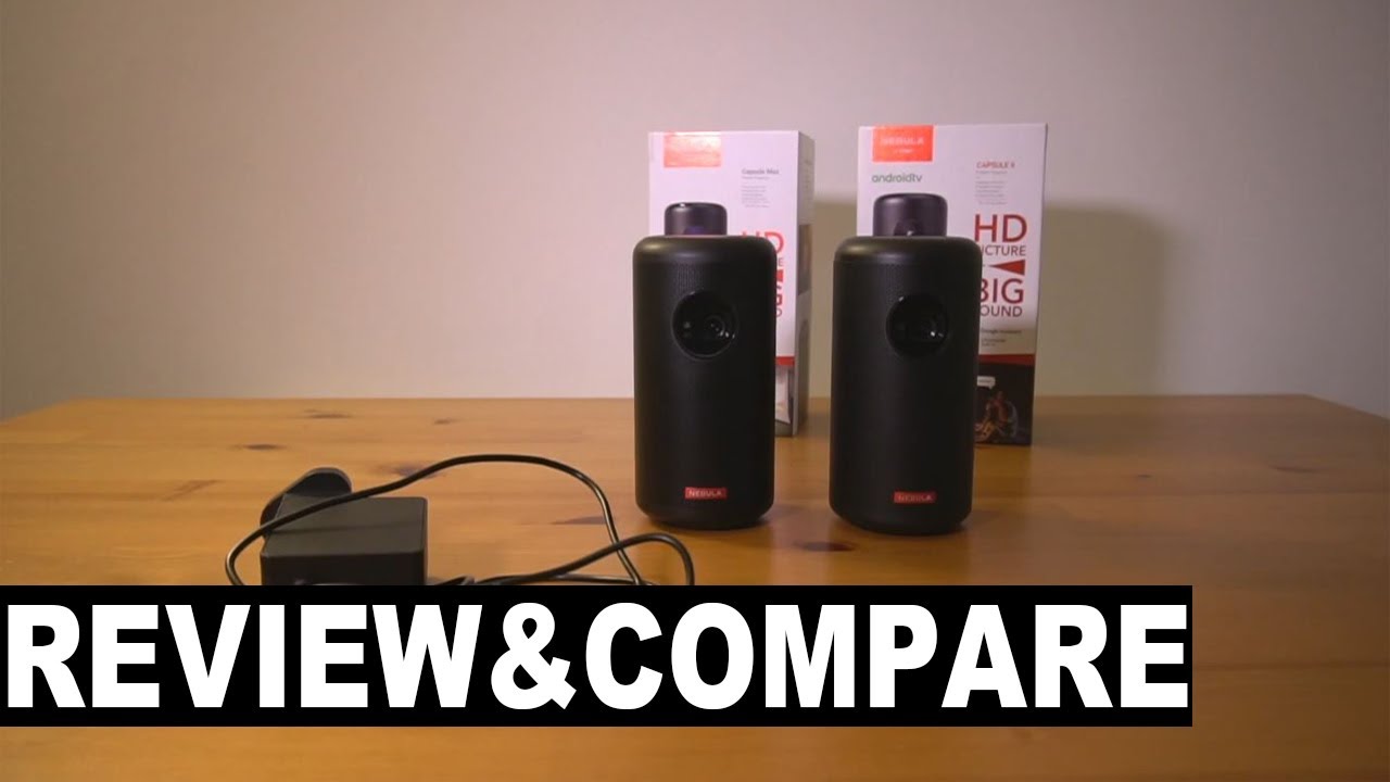 Nebula Capsule II Vs Nebula Capsule Max Review