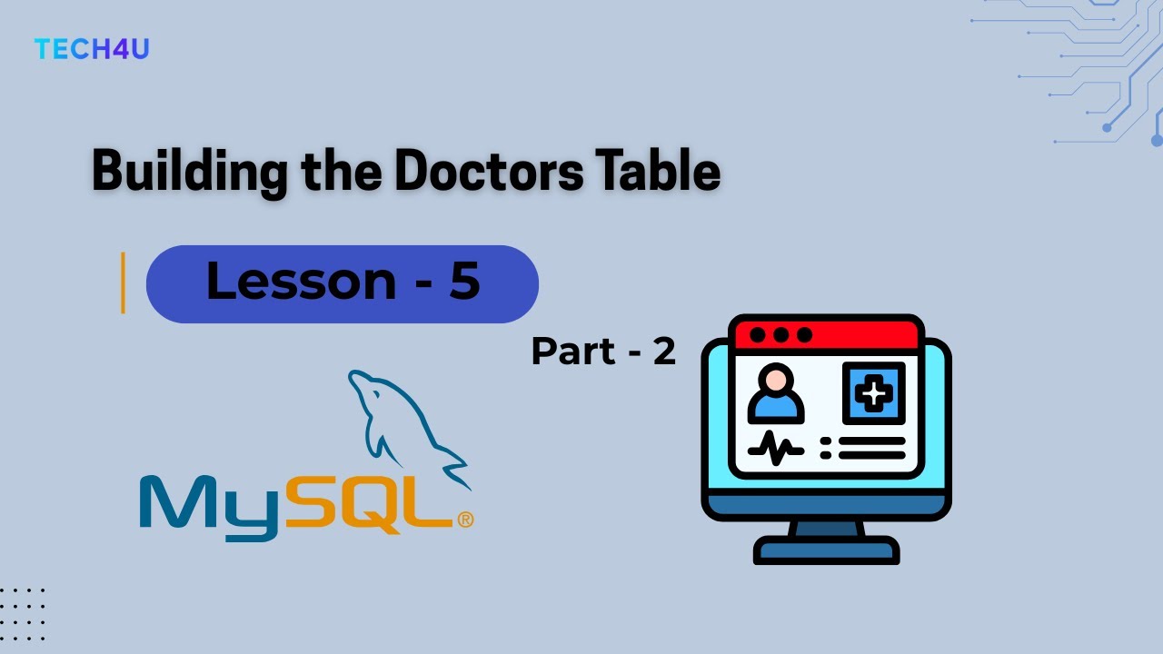 Database Lesson - 5 | Building the Doctors Table