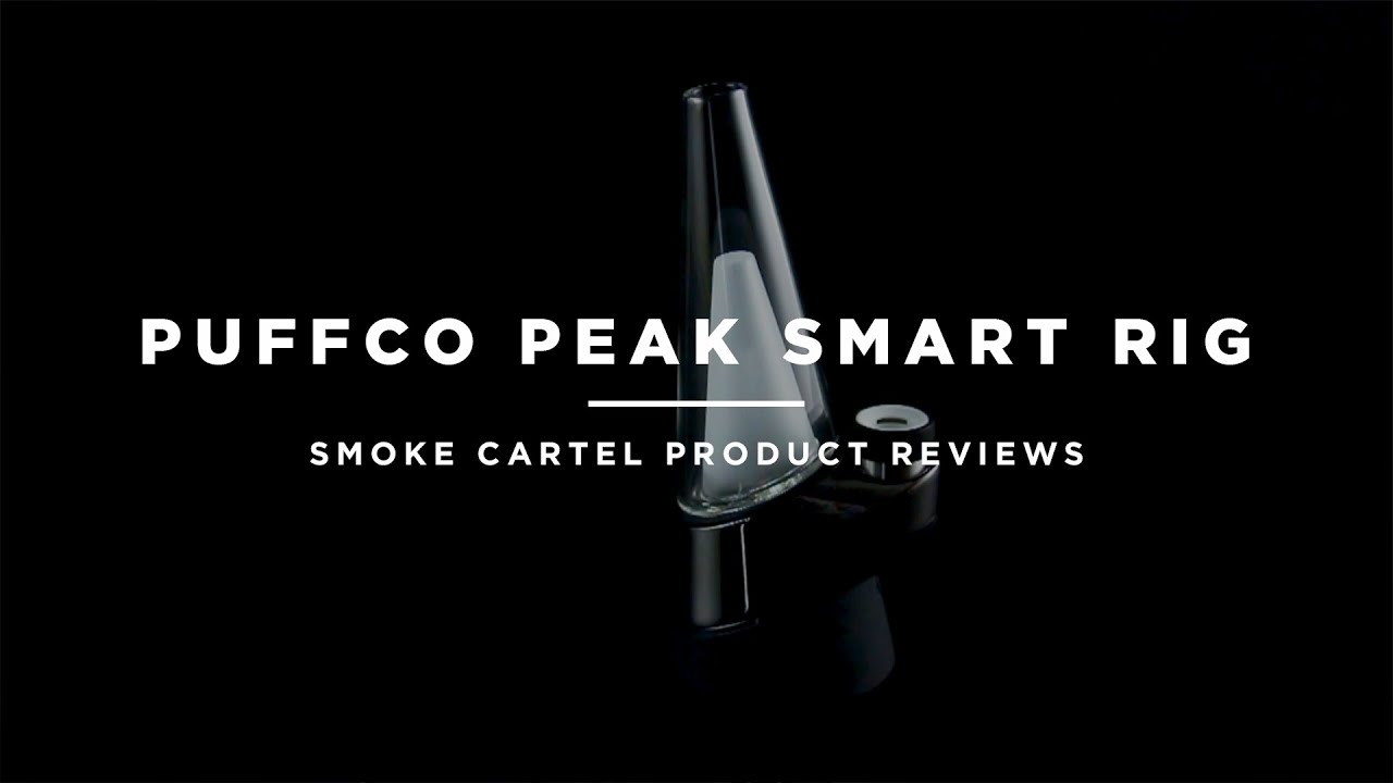 Puffco Peak Smart Dab Rig - Smoke Cartel Product Reviews