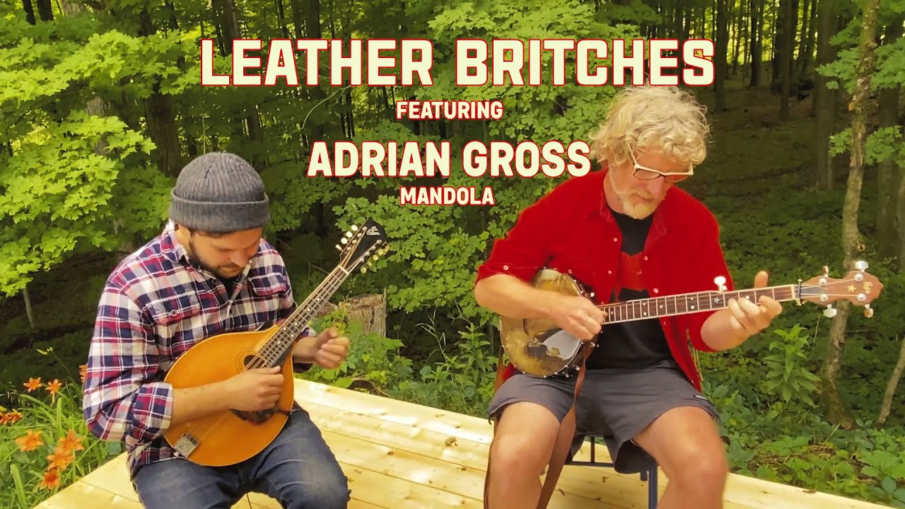 Leather Britches - Mandola and Clawhammer