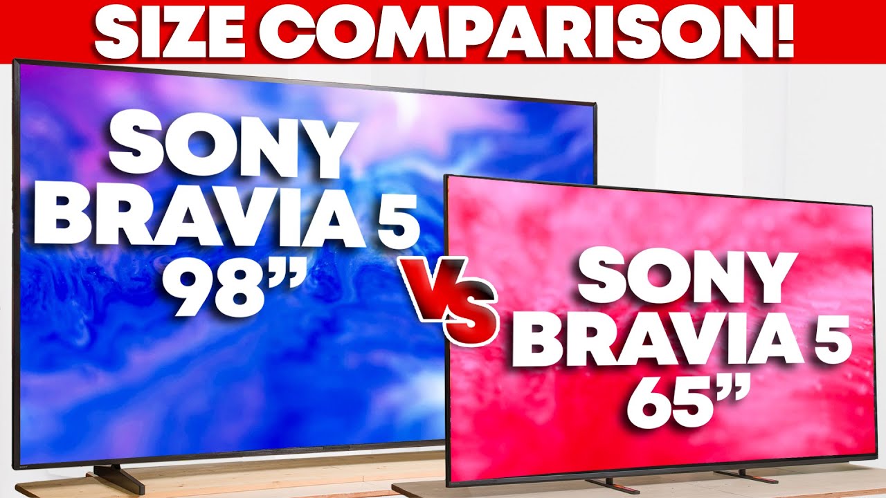 Sony BRAVIA 5 65-inch vs 98-inch: Is Bigger Actually Better?