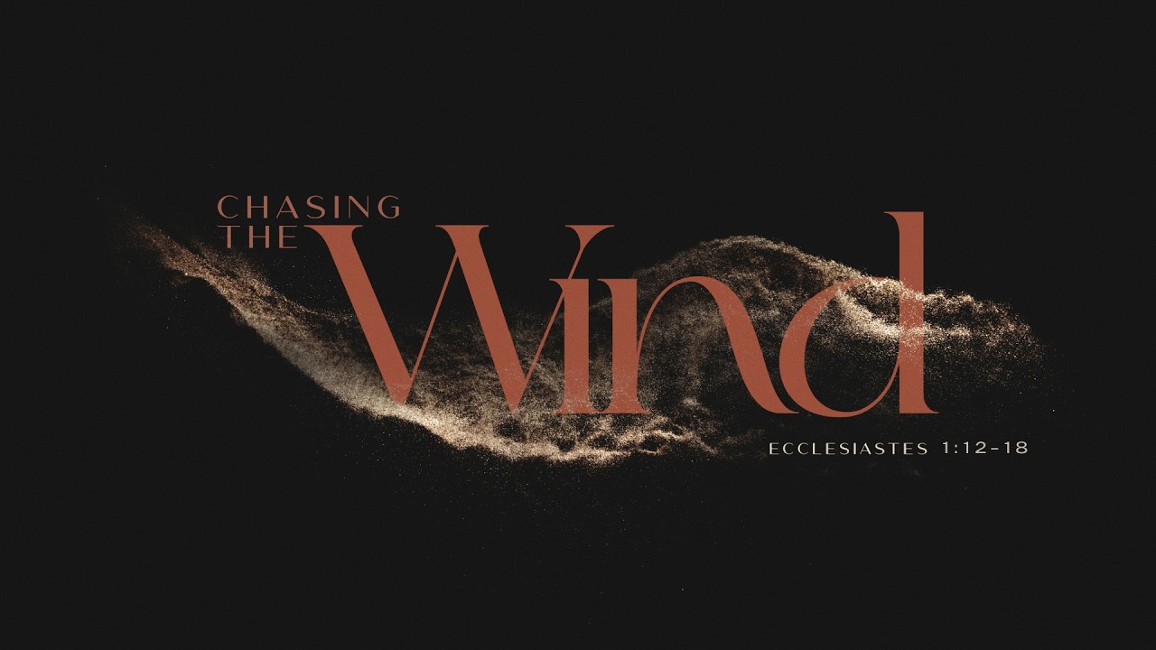 Chasing the Wind of Wisdom (Ecclesiastes 1:12-18) | The Village Church (2/8/26)