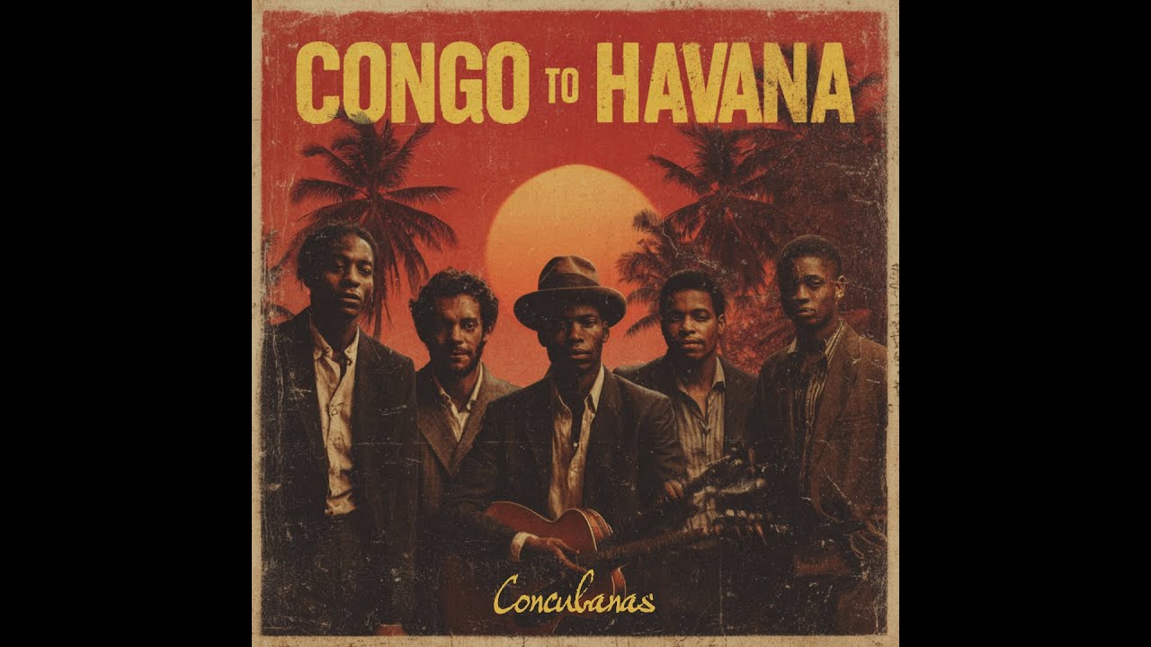 Concubanas - Congo to Havana [Full Album]