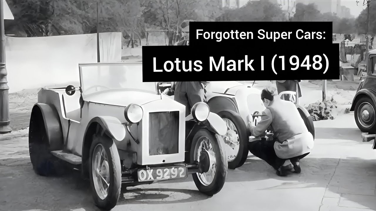 Forgotten Super Cars: Lotus Mark I (1948)