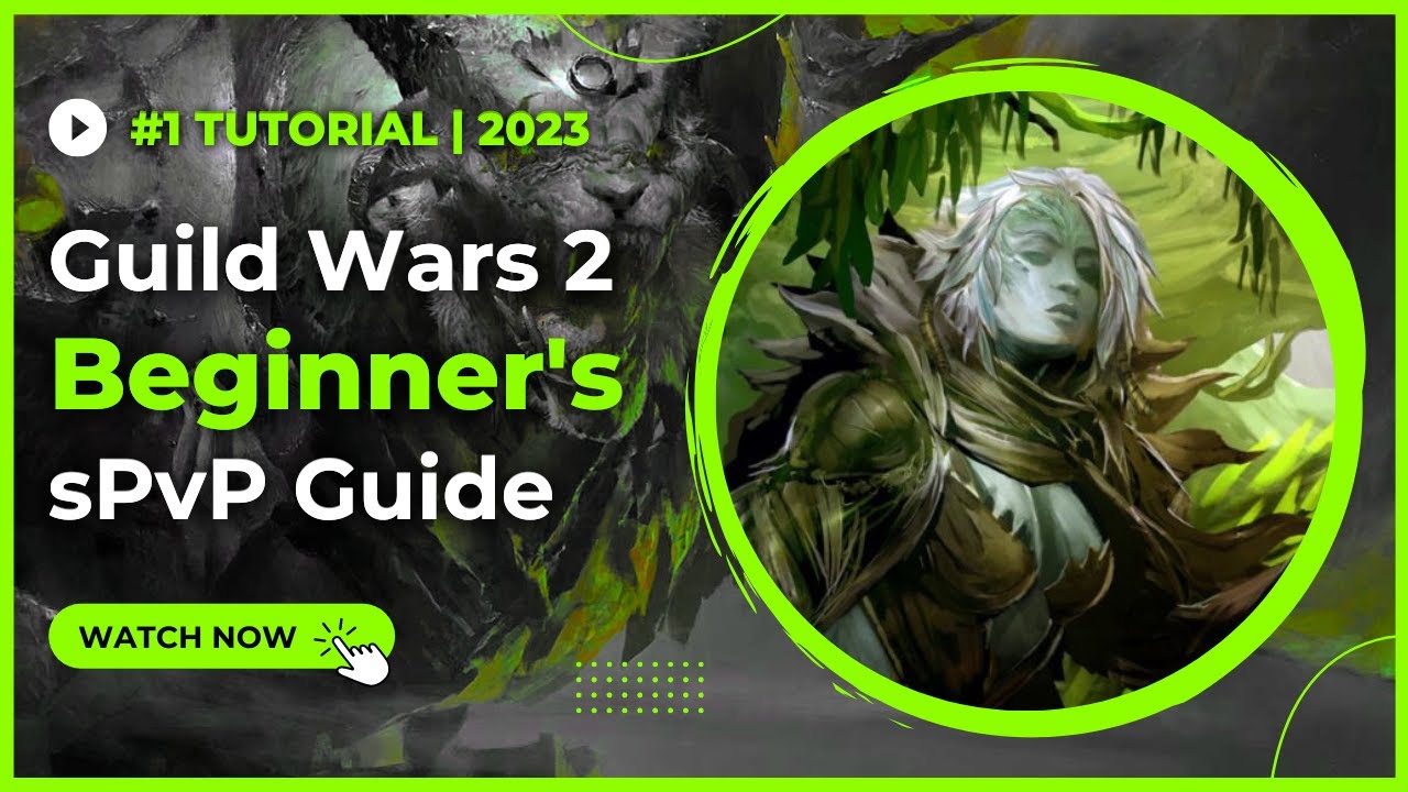 The Ultimate Beginner’s Guide to PvP | Guild Wars 2 | 2023