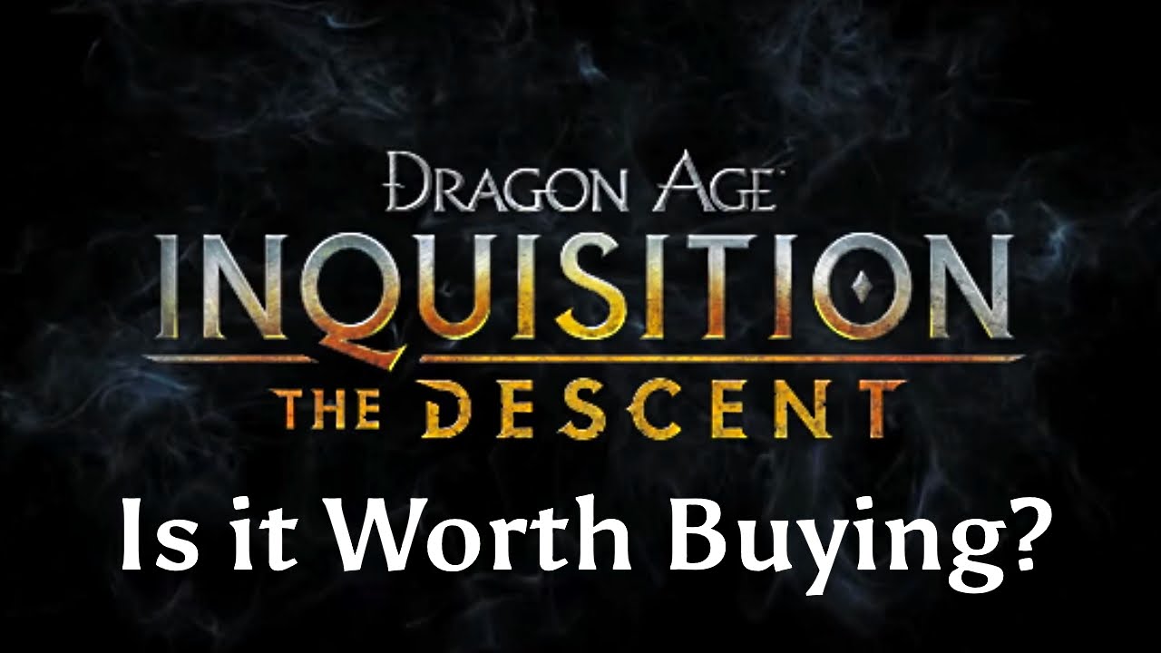 Dragon Age Inquisition: THE DESCENT DLC Review - Is It Worth Buying? [Spoiler Free]