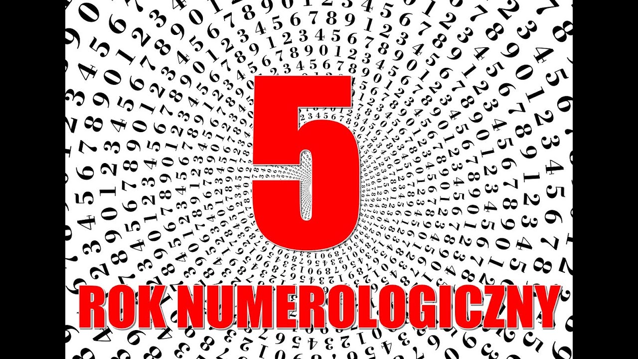 NUMEROLOGIA ⏰ PIĄTY ROK NUMEROLOGICZNY