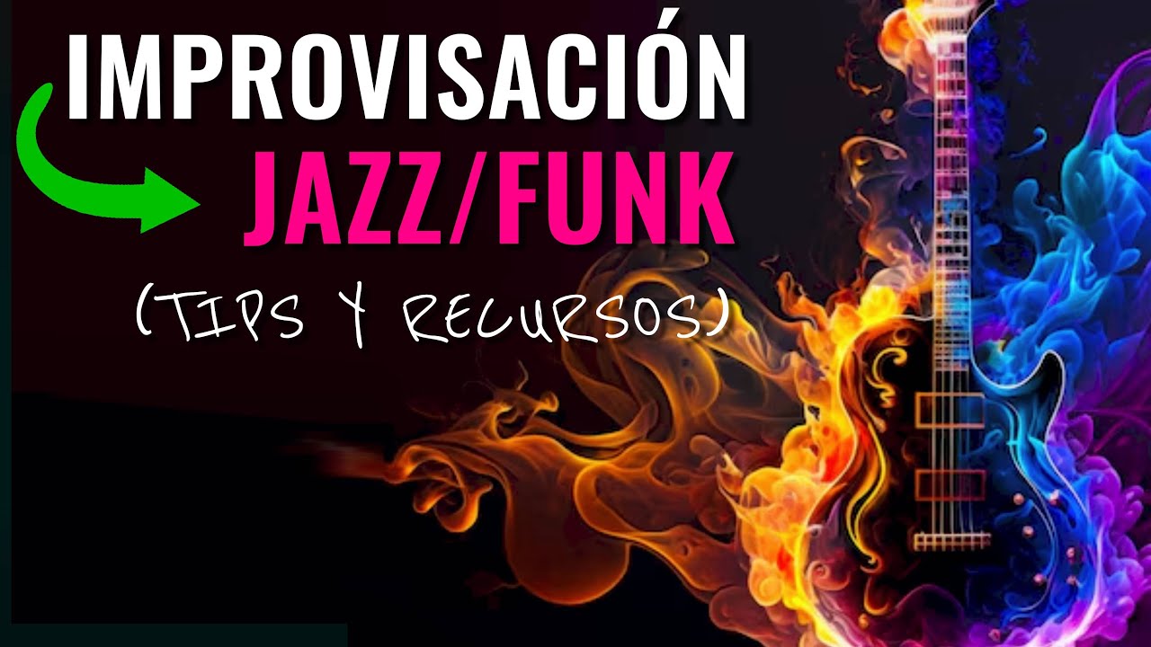 PRUEBA estos RECURSOS en tu improvisación JAZZ/FUNK