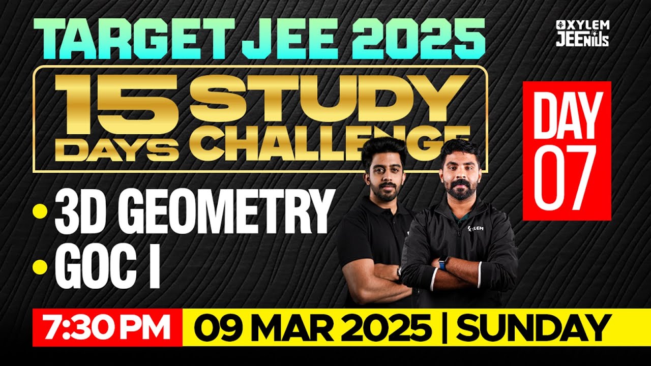 TARGET JEE 2025 | 15 DAYS STUDY CHALLENGE | 3D GEOMETRY & GOC - I | Xylem JEEnius